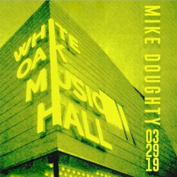 2019-03-29 - White Oak Music Hall (Upstairs), Houston, TX