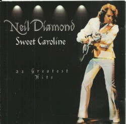Sweet Caroline 21 Greatest Hits