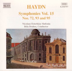Symphonies, Volume 15: Symphonies nos. 72, 93 and 95