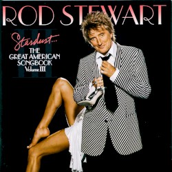 Stardust… The Great American Songbook, Volume Ⅲ