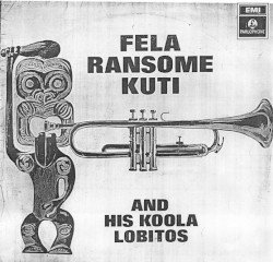Fela Ransome Kuti and His Koola Lobitos