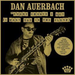 Every Chance I Get (I Want You In The Flesh)