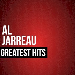 Al Jarreau Greatest Hits