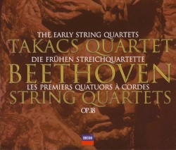 The Early String Quartets, op. 18
