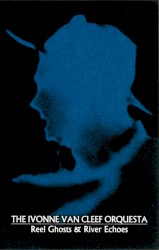 Reel Ghosts & River Echoes
