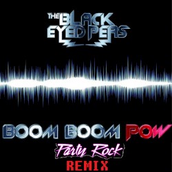 Boom Boom Pow (Party Rock Remix)