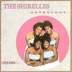 The Shirelles Anthology 1959-1964