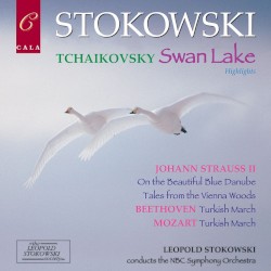 Tchaikovsky: Swan Lake (highlights) / Johann Strauss II: On the Beautiful Blue Danube, Tales from the Vienna Woods / Beethoven: Turkish March / Mozart: Turkish March