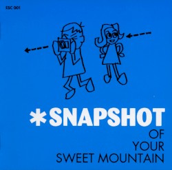 Snapshot Of Your Sweet Mountain