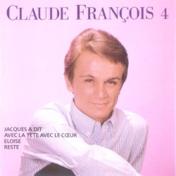 Claude François 4, 10 Ans De Chansons 1962-1972