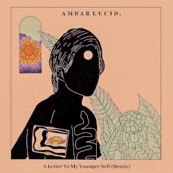 A Letter to My Younger Self (remix)