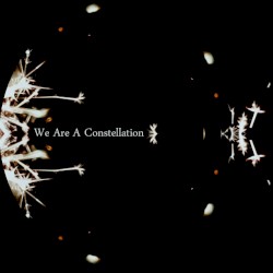 We Are A Constellation