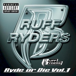 Ruff Ryders: Ryde or Die, Vol. 1
