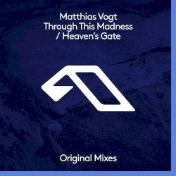 Through This Madness / Heaven's Gate