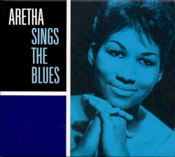 Aretha Sings the Blues