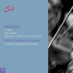 La Mer / Nocturnes / Prélude à l'après-midi d'un Faune