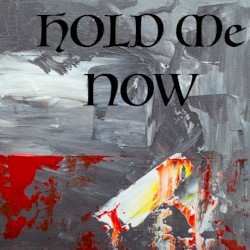 Hold Me Now