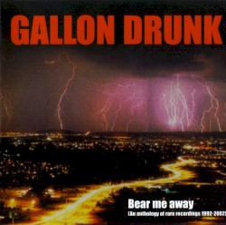 Bear Me Away: An Anthology of Rare Recordings 1992-2002