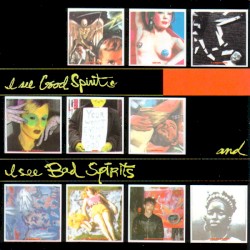 I See Good Spirits and I See Bad Spirits