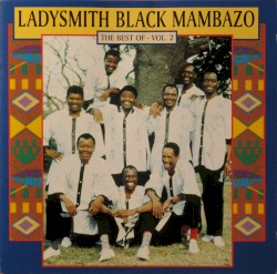 The Best of Ladysmith Black Mambazo, Volume II