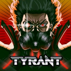 TYRANT
