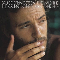 The Wild, the Innocent & The E Street Shuffle