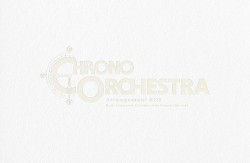 CHRONO ORCHESTRA Arrangement BOX