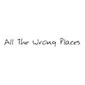All The Wrong Place