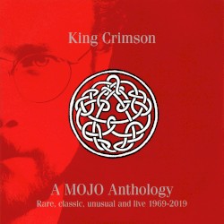 A MOJO Anthology – Rare, Classic, Unusual and Live 1969–2019