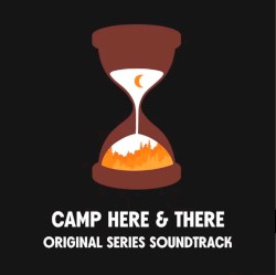 Camp Here & There (Original Series Soundtrack)
