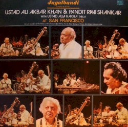 Ustad Ali Akbar Khan & Pandit Ravi Shankar With Ustad Alla Rakha At San Francisco