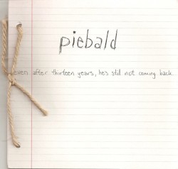 Even After Thirteen Years, He's Still Not Coming Back