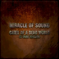 Cries of a Dead World (In-Game version)