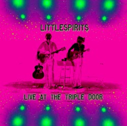 LITTLESPIRITS Live at The Triple Door