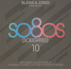 Blank & Jones Present So80s (SoEighties) 10