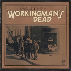Workingman’s Dead