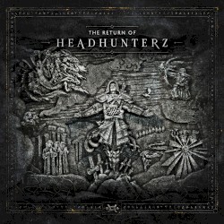 The Return of Headhunterz