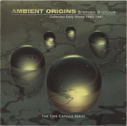Ambient Origins (Collected Early Works 1983-1987)