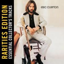 Eric Clapton Rarities Edition