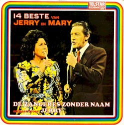 14 beste van Jerry en Mary: De Zangeres Zonder Naam en haar broer Jerry