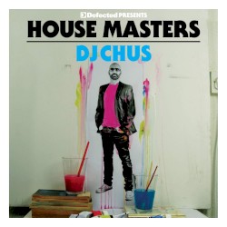 House Masters: DJ Chus