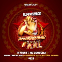 Harder Than the Rest (Suppression #FeartheGearXXL 2017 Anthem)