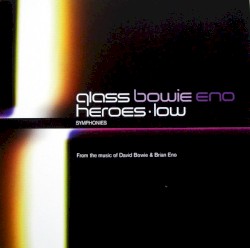 Heroes / Low Symphonies