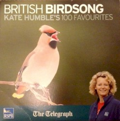 British Birdsong - Kate Humble's 100 Favourites