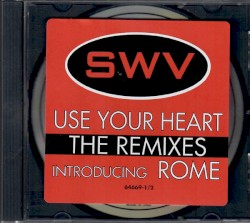 Use Your Heart (The Remixes)