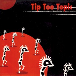 Tip Toe Topic / I Love Sarah Split