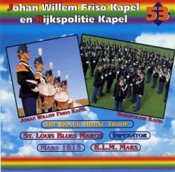 Johan Willem Friso Kapel & Rijkspolitie Kapel