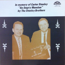 An Empty Mansion - In Memory of Carter Stanley