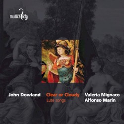 Dowland: Clear or Cloudy (Lute Songs)