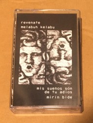 Revenate / Melabuh Kelabu / Mis Sueños Son De Tu Adiós / Mirin Bide
